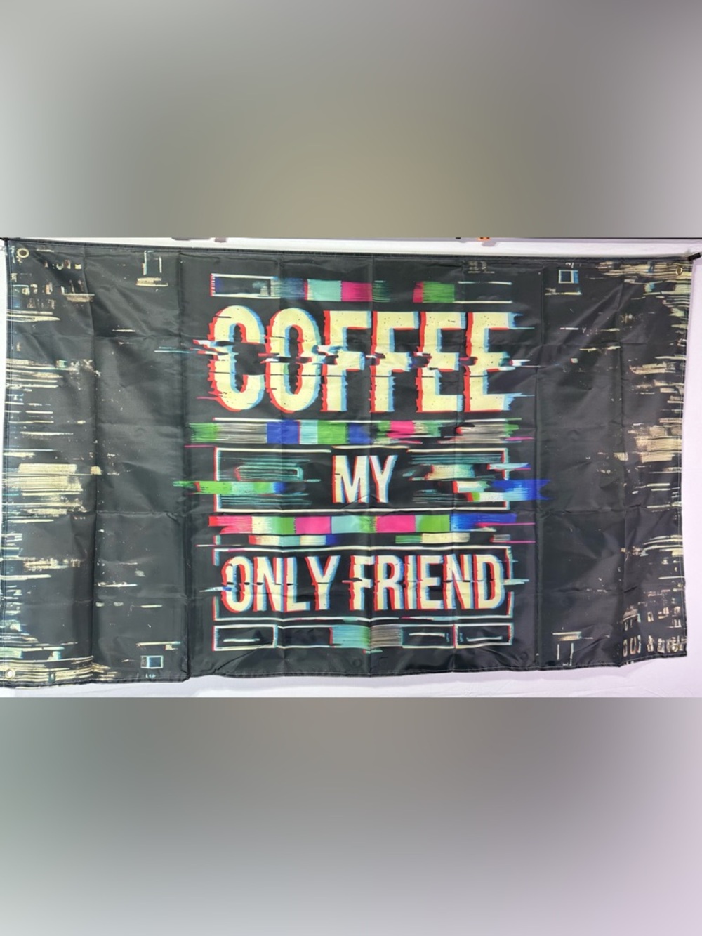 Coffee My Only Friend Banner Tapestry 5x3Ft With 4 Grommets